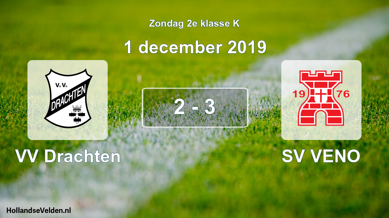 Total number of matches played: VV Drachten - SV VENO 2 - 3 (1 December 2019)