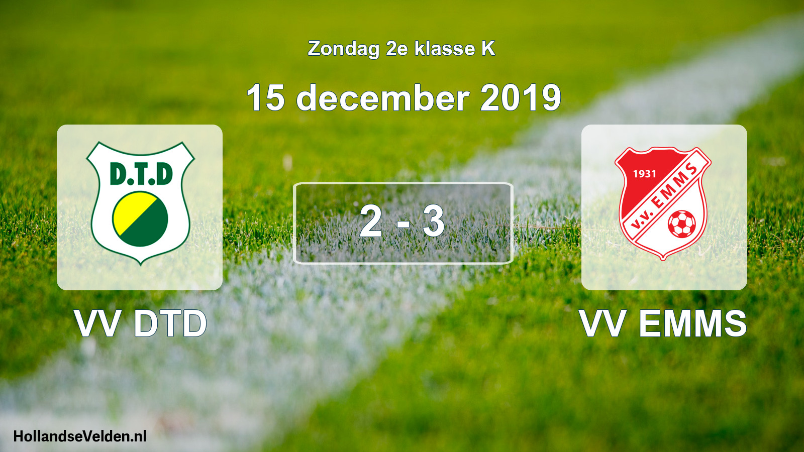 Total number of matches played: VV DTD - VV EMMS 2 - 3 (15 December 2019)
