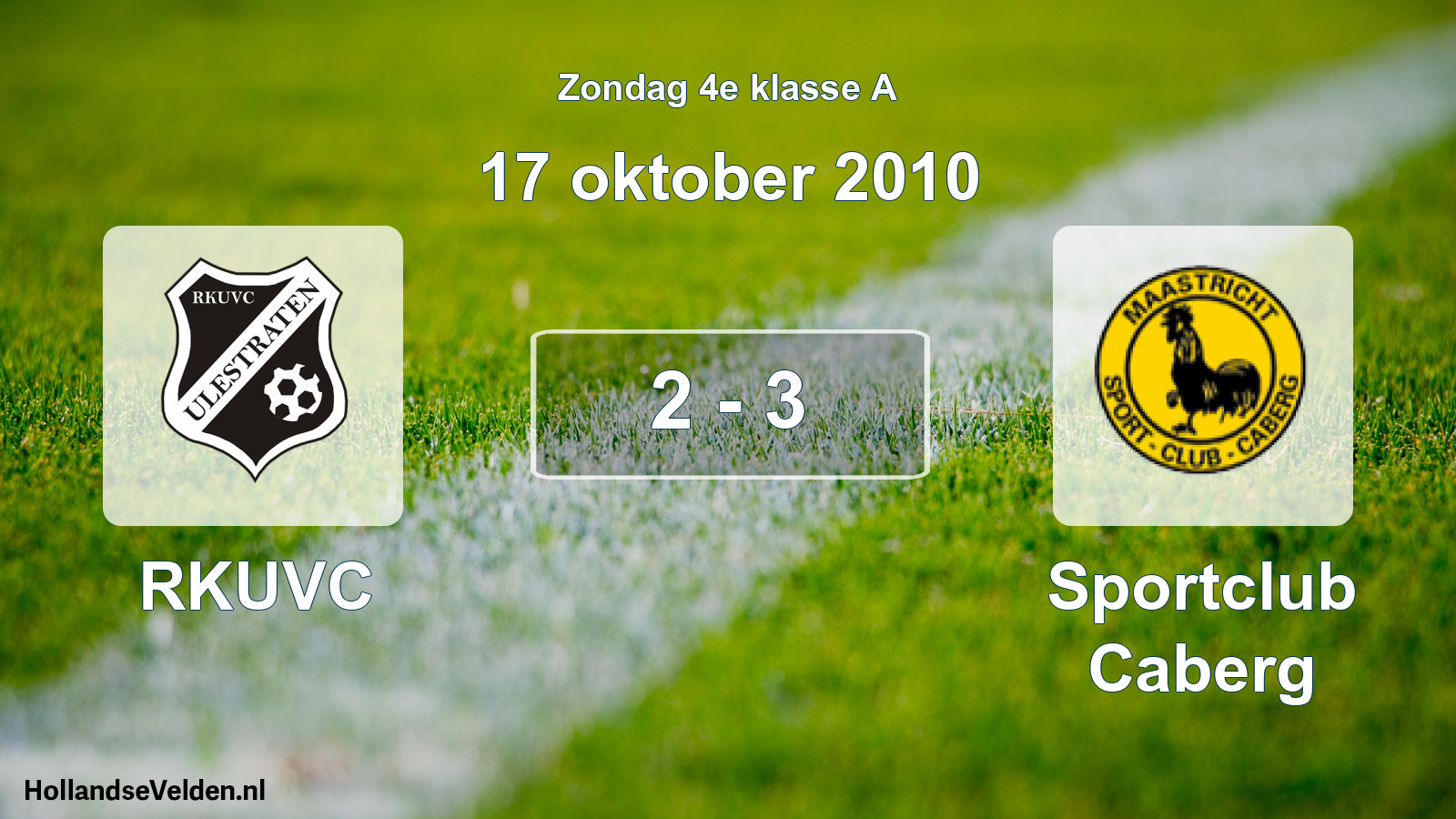 Total number of matches played: RKUVC - Sportclub Caberg 2 - 3 (17 October 2010)