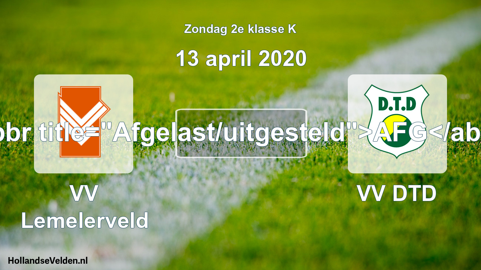 Scheduled Match: VV Lemelerveld - VV DTD (13 April 2020)