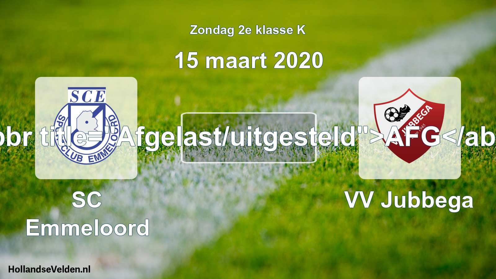 Scheduled Match: SC Emmeloord - VV Jubbega (15 March 2020)