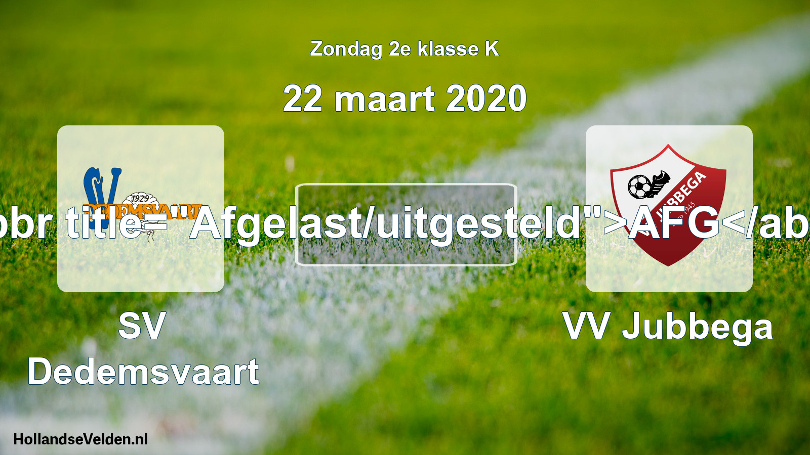 Scheduled Match: SV Dedemsvaart - VV Jubbega (22 March 2020)