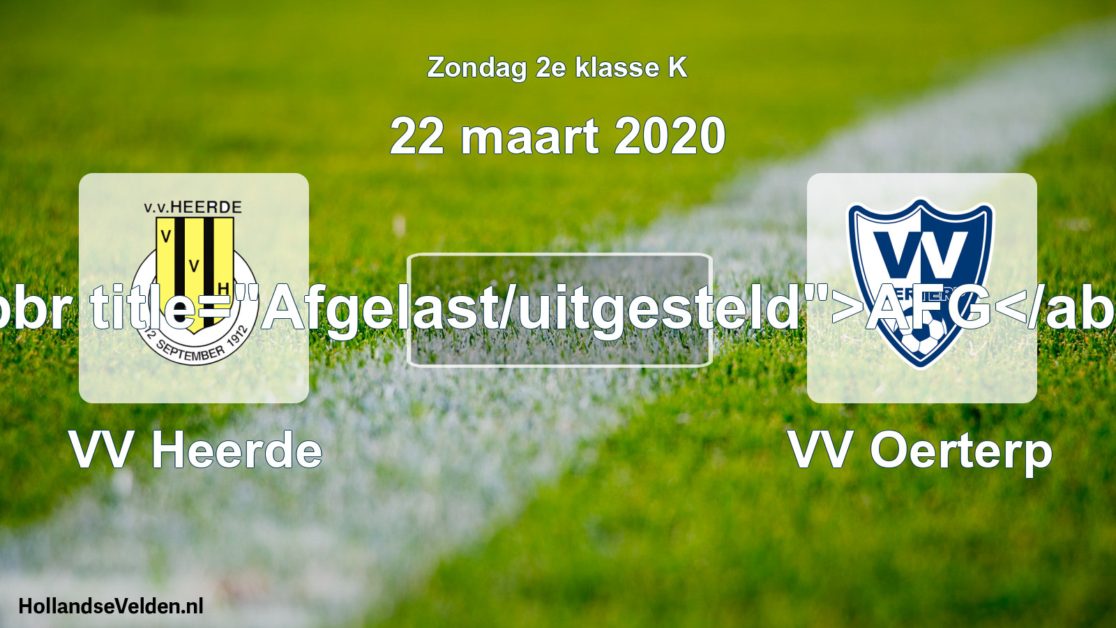 Scheduled Match: VV Heerde - VV Oerterp (22 March 2020)