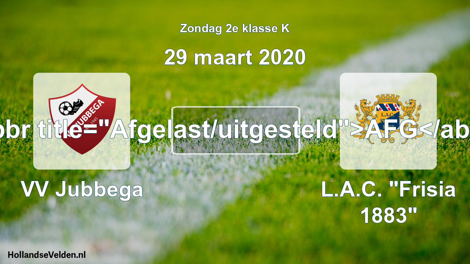 Scheduled Match: VV Jubbega - L.A.C. 