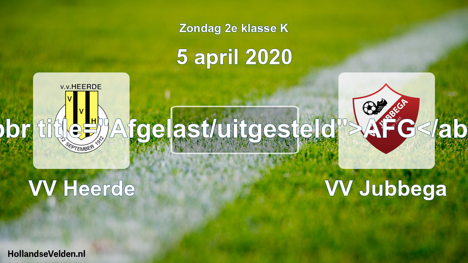 Scheduled Match: VV Heerde - VV Jubbega (5 April 2020)