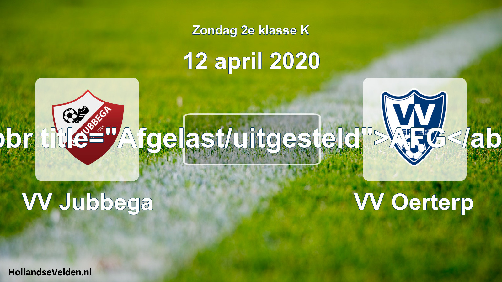 Scheduled Match: VV Jubbega - VV Oerterp (12 April 2020)