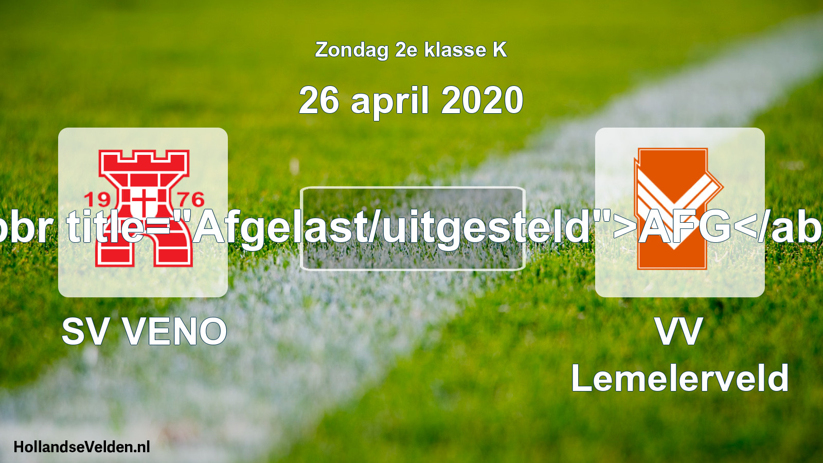 Scheduled Match: SV VENO - VV Lemelerveld (26 April 2020)