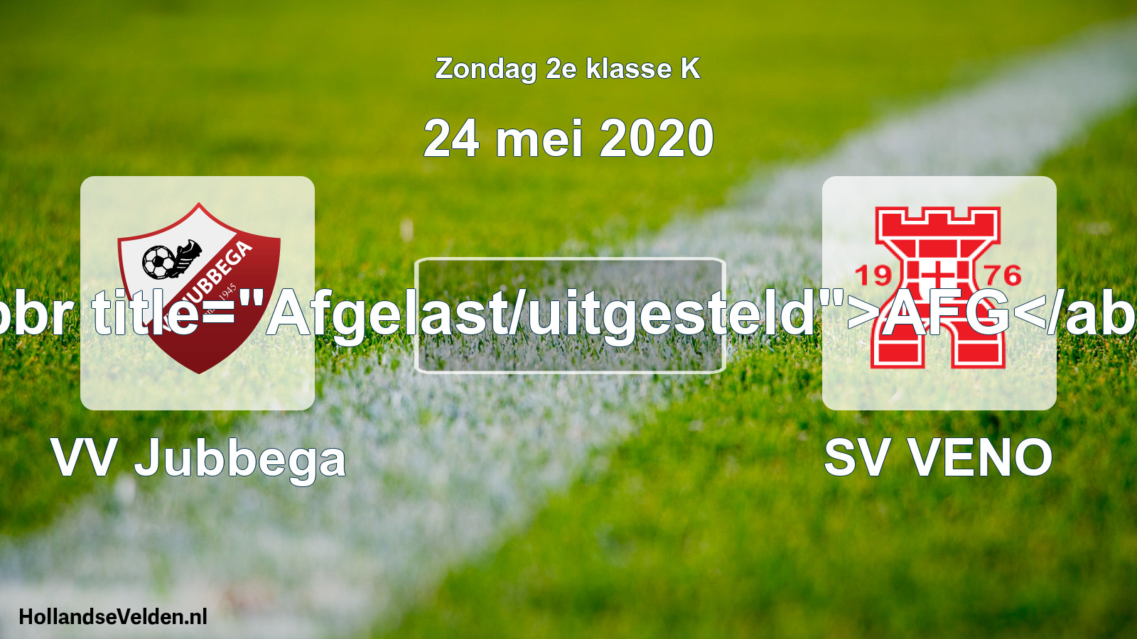 Scheduled Match: VV Jubbega - SV VENO (24 May 2020)