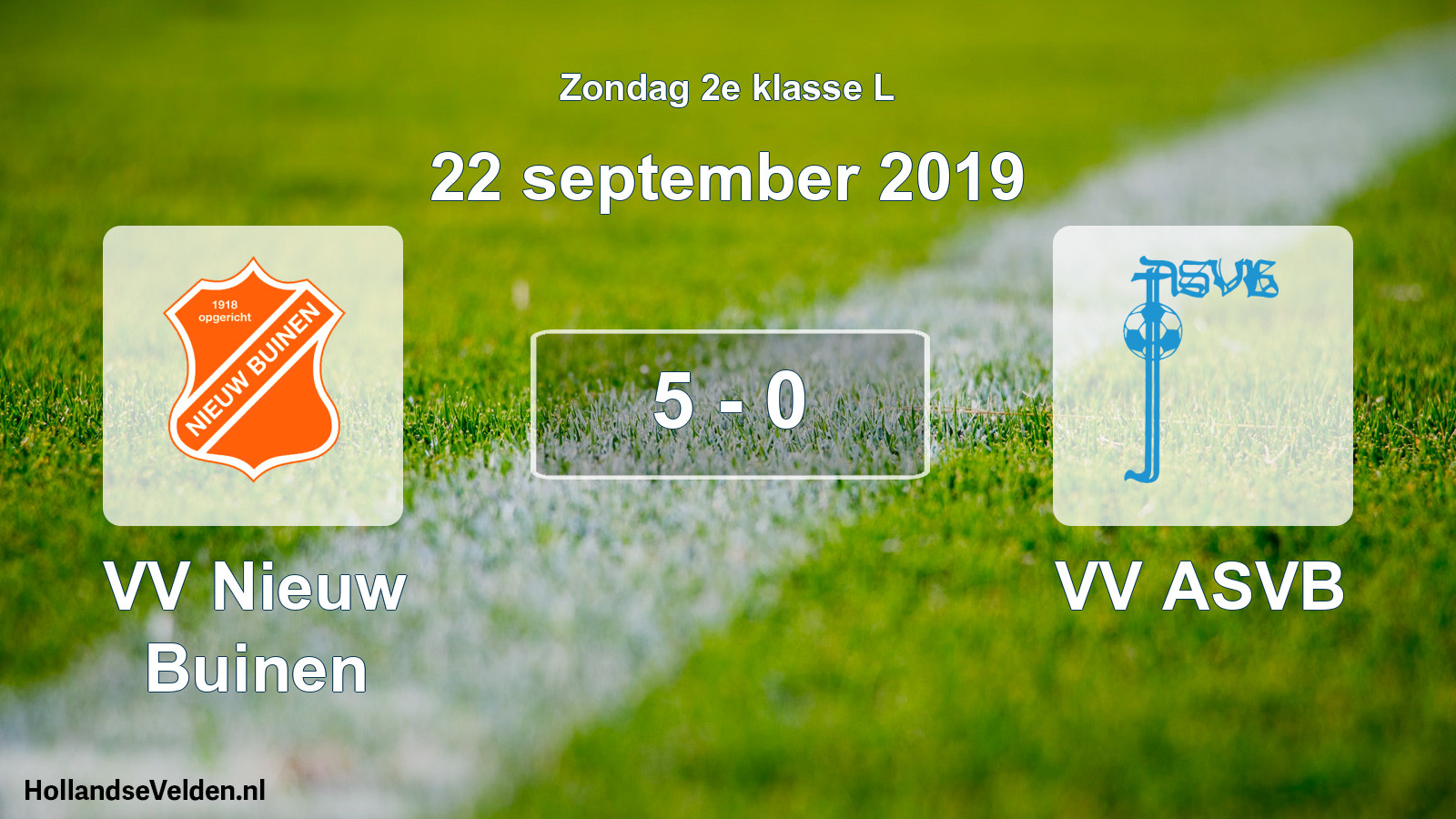 Total number of matches played: VV Nieuw Buinen - VV ASVB 5 - 0 (22 September 2019)