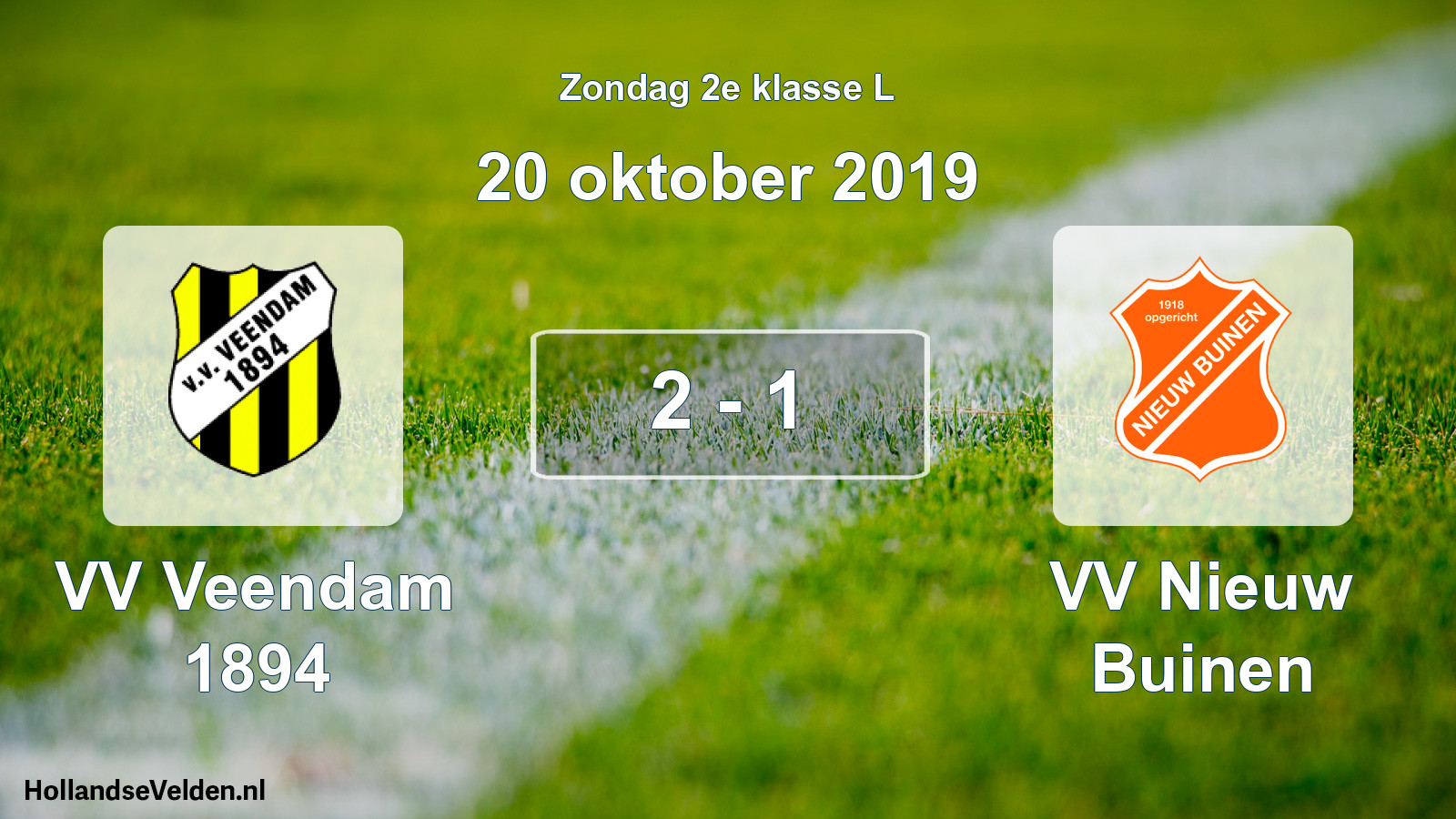 Total number of matches played: VV Veendam 1894 - VV Nieuw Buinen 2 - 1 (20 October 2019)