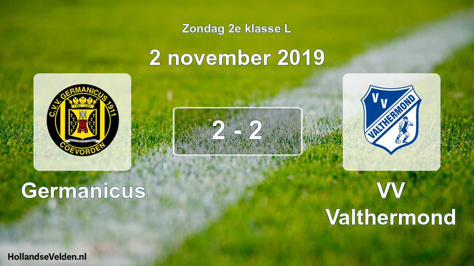 Total number of matches played: Germanicus - VV Valthermond 2 - 2 (2 November 2019)