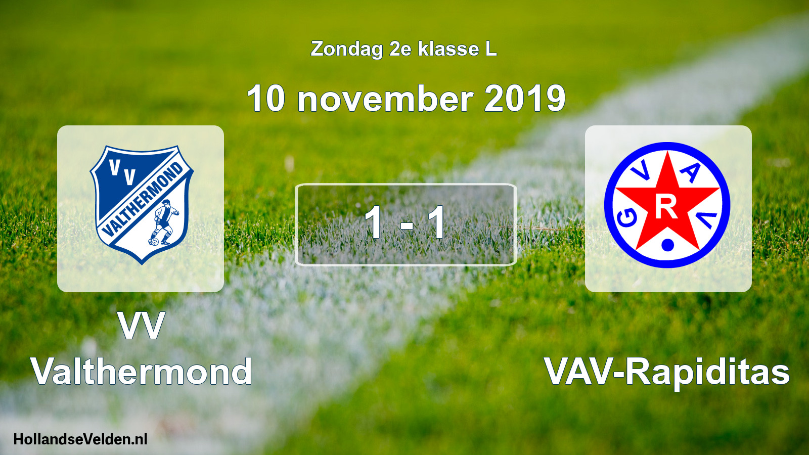 Total number of matches played: VV Valthermond - GVAV-Rapiditas 1 - 1 (10 November 2019)