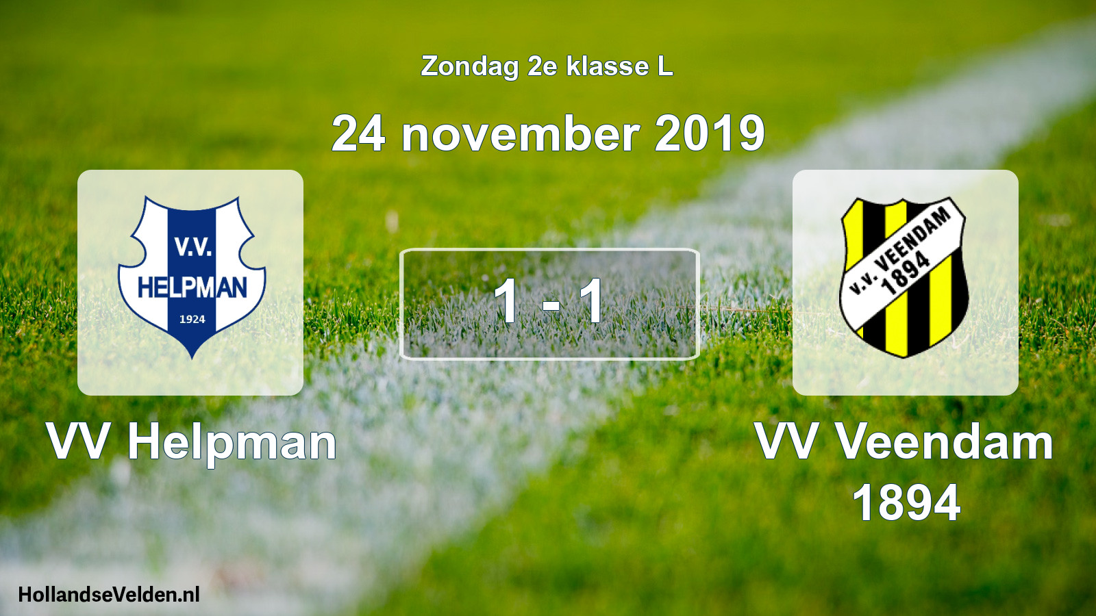Total number of matches played: VV Helpman - VV Veendam 1894 1 - 1 (24 November 2019)