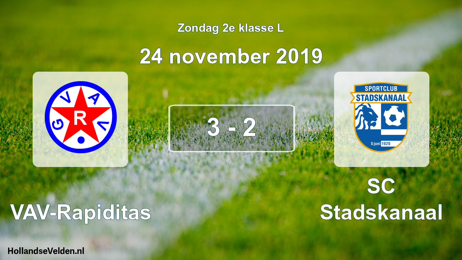 Total number of matches played: GVAV-Rapiditas - SC Stadskanaal 3 - 2 (24 November 2019)