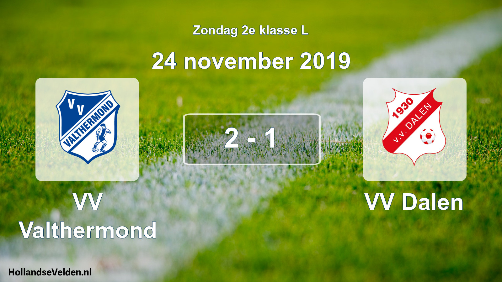 Total number of matches played: VV Valthermond - VV Dalen 2 - 1 (24 November 2019)