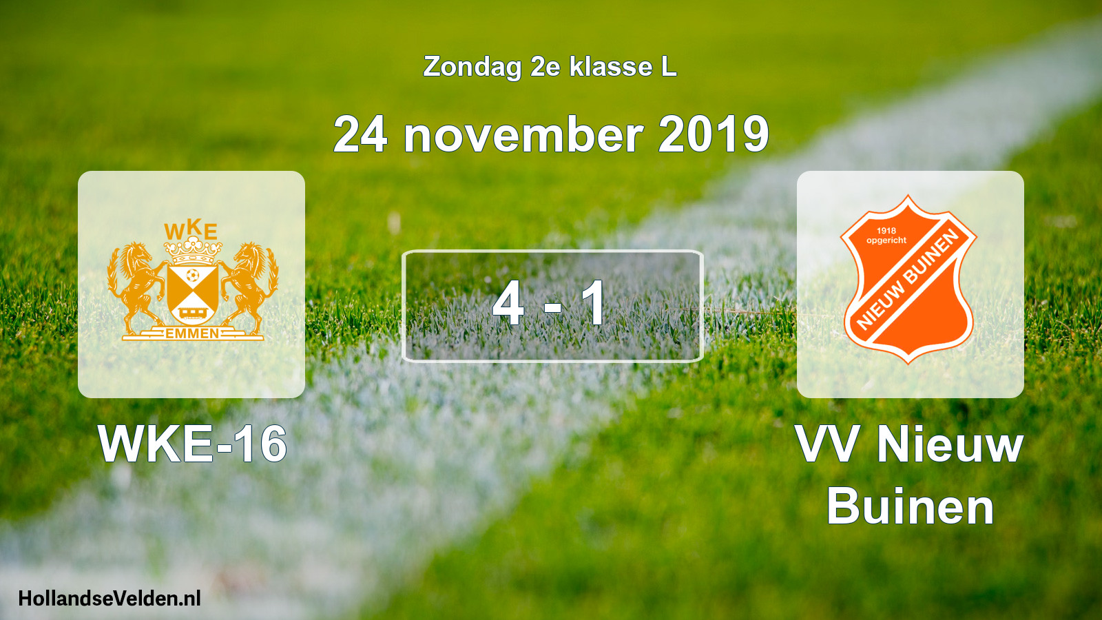 Total number of matches played: WKE-16 - VV Nieuw Buinen 4 - 1 (24 November 2019)