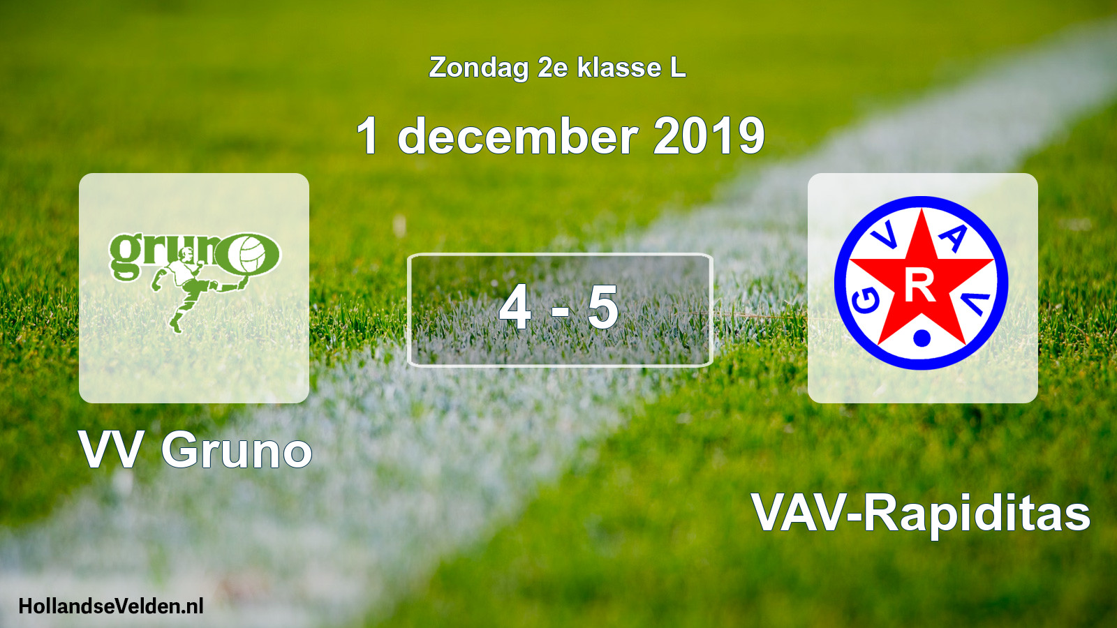 Total number of matches played: VV Gruno - GVAV-Rapiditas 4 - 5 (1 December 2019)