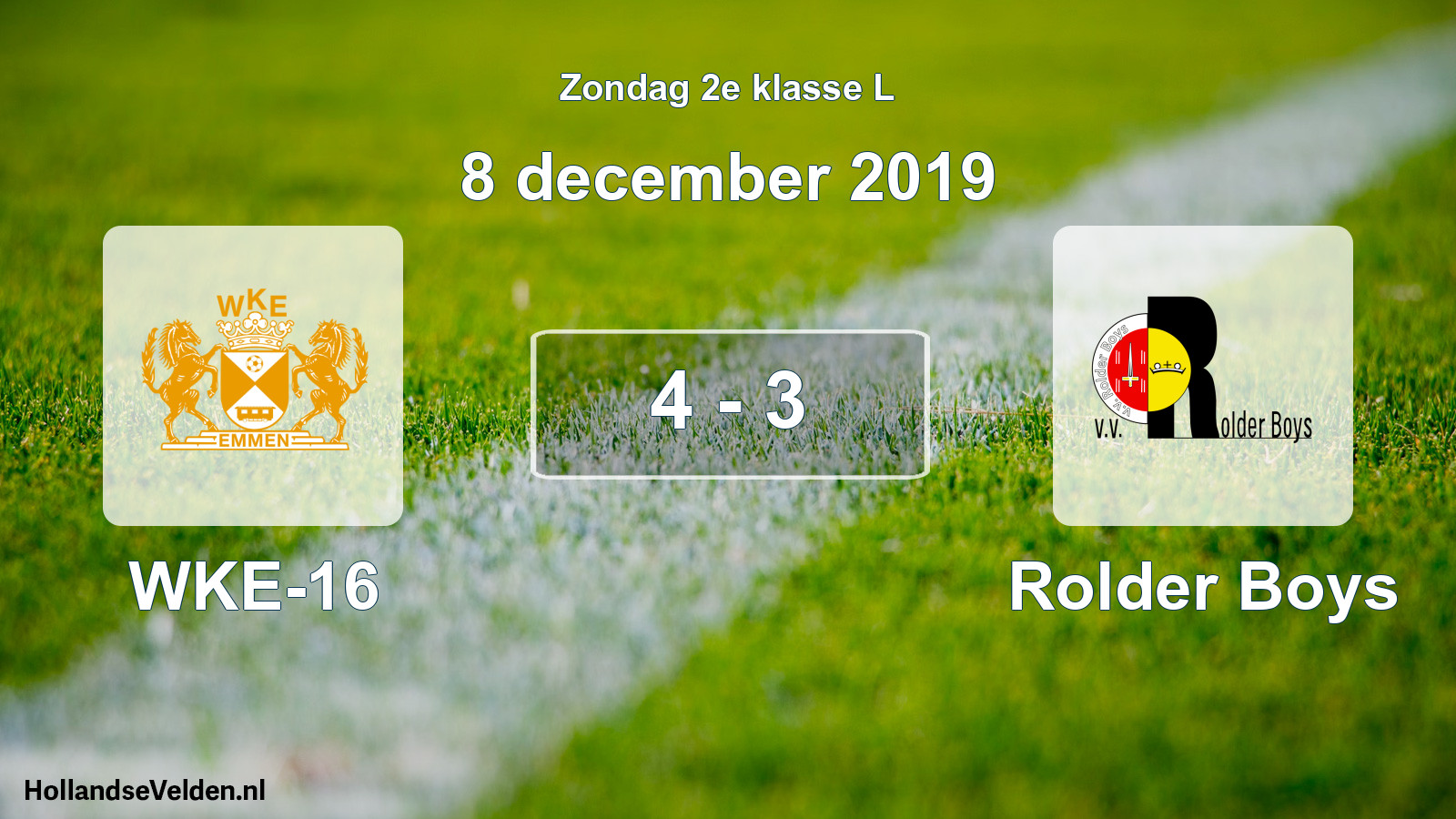 Total number of matches played: WKE-16 - Rolder Boys 4 - 3 (8 December 2019)