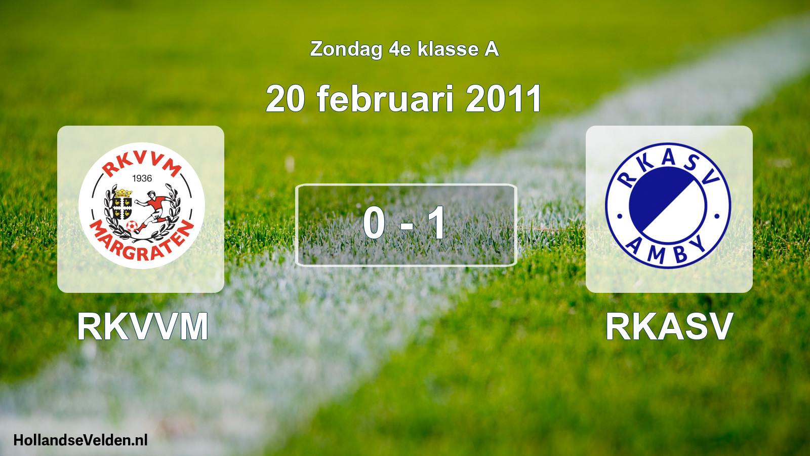 Total number of matches played: RKVVM - RKASV 0 - 1 (20 February 2011)