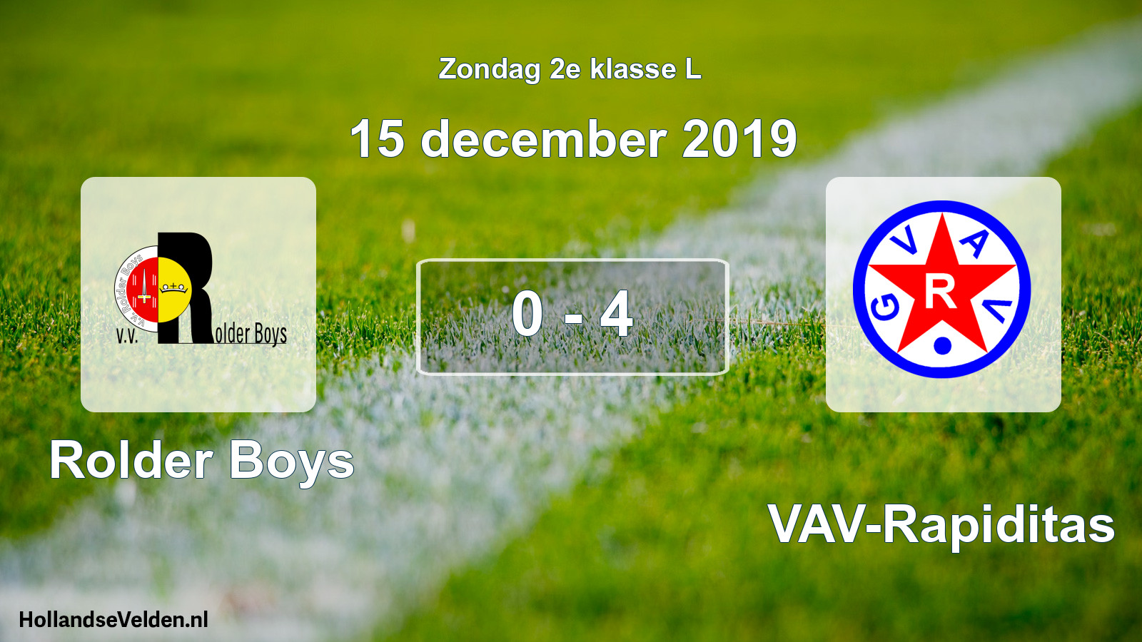 Total number of matches played: Rolder Boys - GVAV-Rapiditas 0 - 4 (15 December 2019)