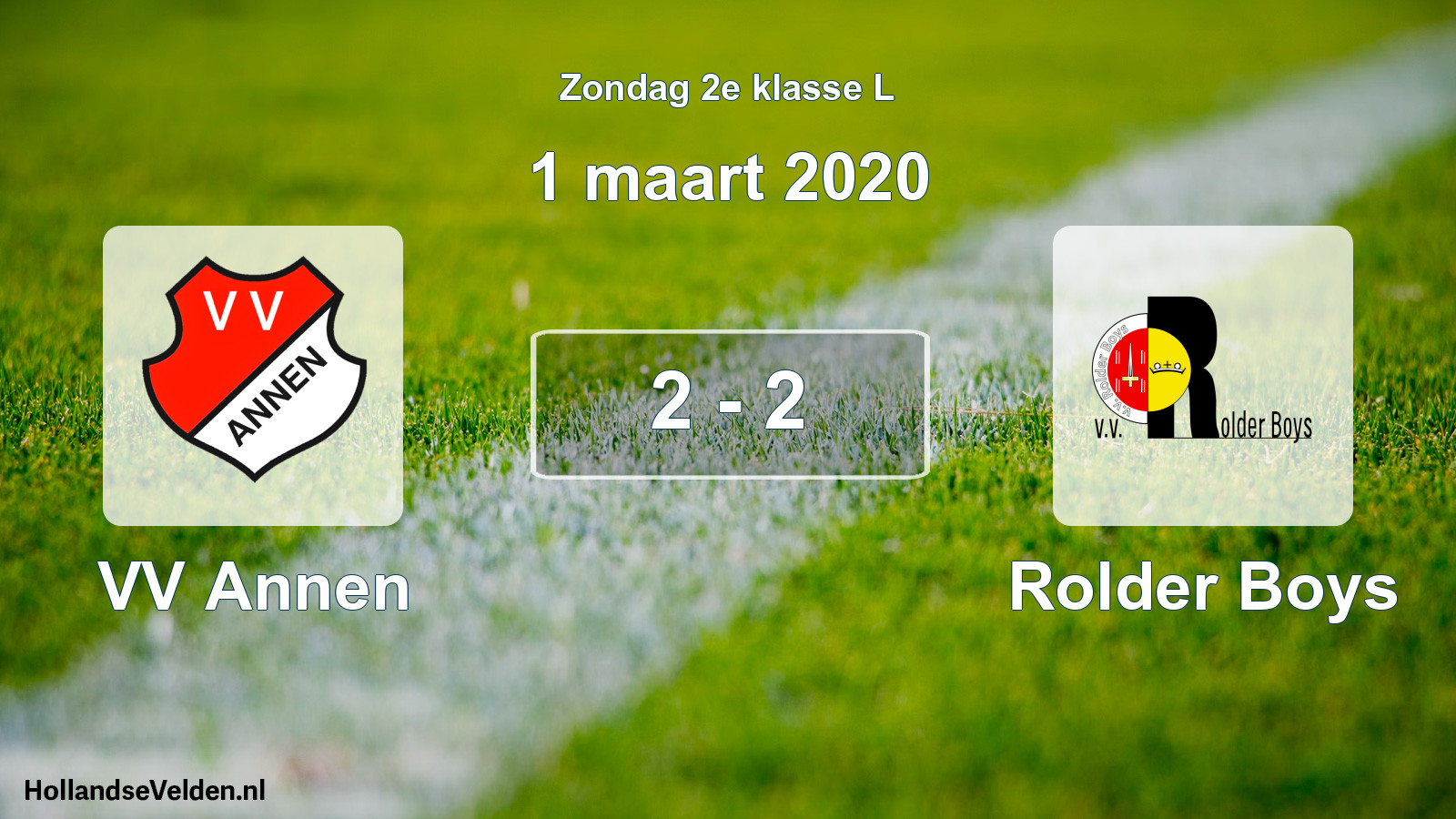 Total number of matches played: VV Annen - Rolder Boys 2 - 2 (1 March 2020)
