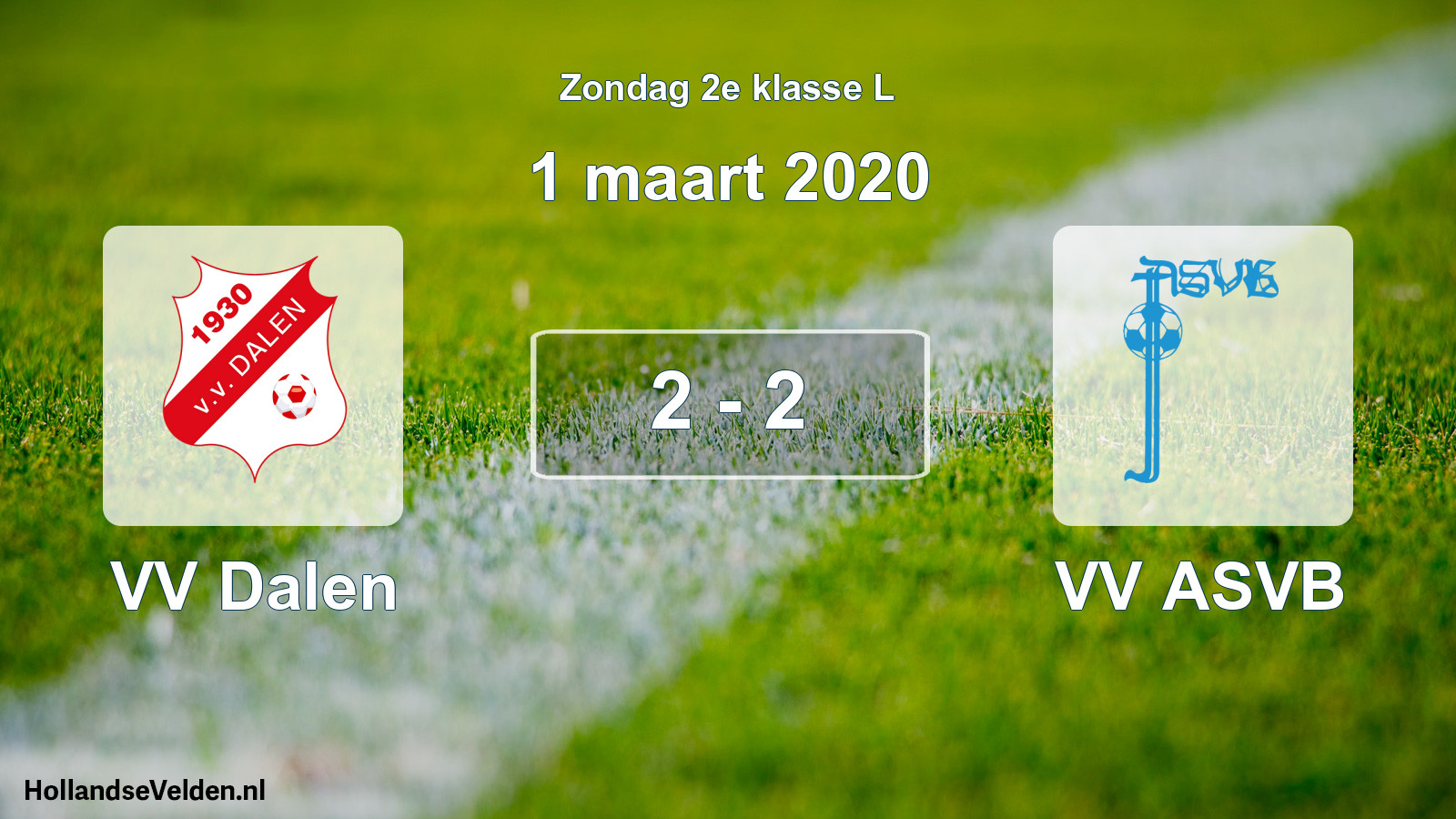 Total number of matches played: VV Dalen - VV ASVB 2 - 2 (1 March 2020)