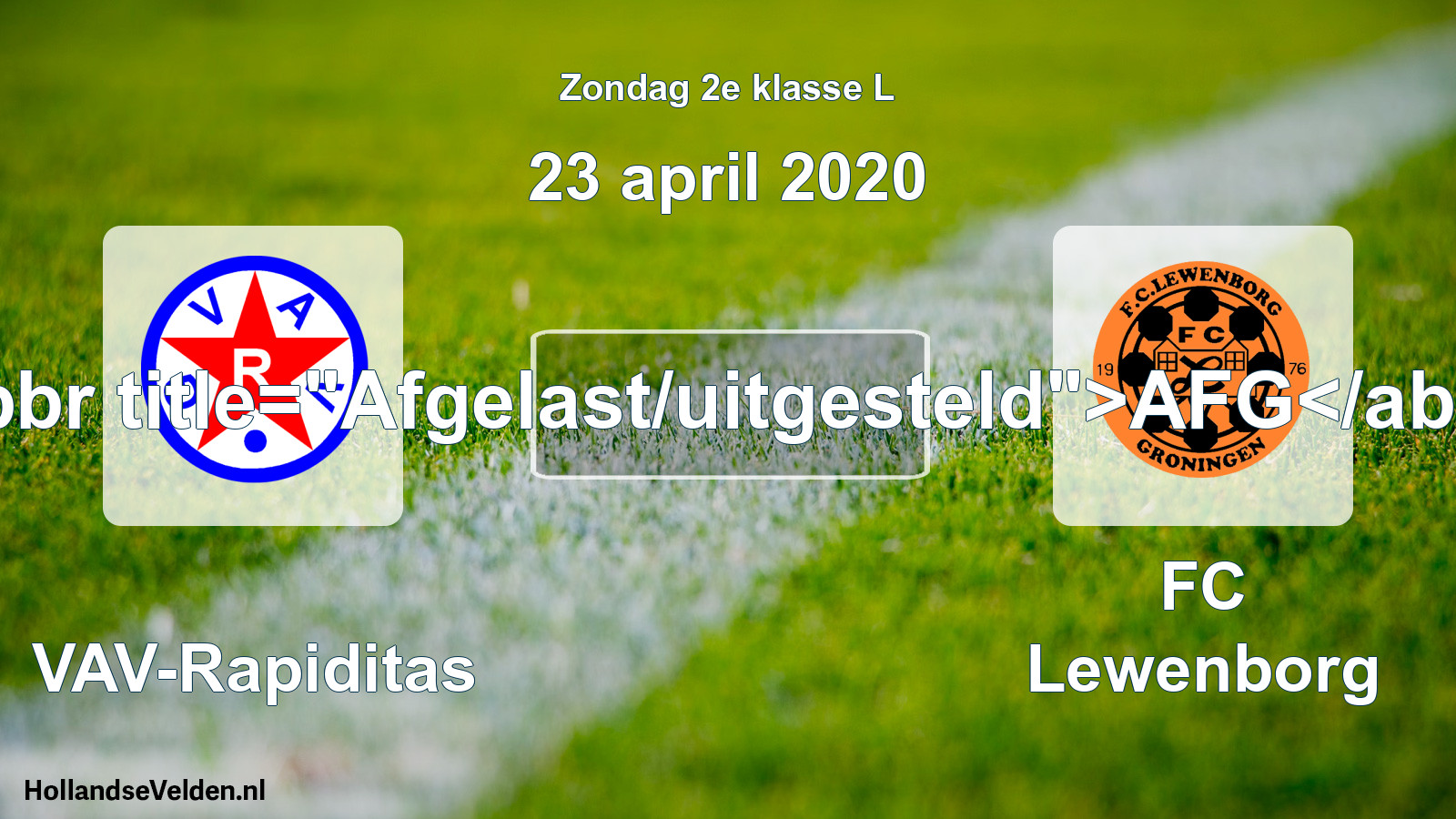 Scheduled Match: GVAV-Rapiditas - FC Lewenborg (23 April 2020)
