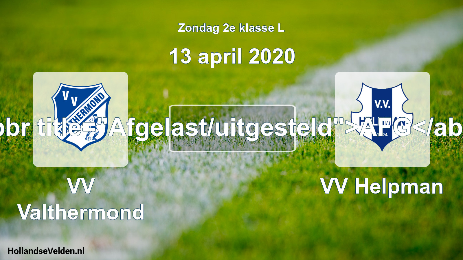 Scheduled Match: VV Valthermond - VV Helpman (13 April 2020)