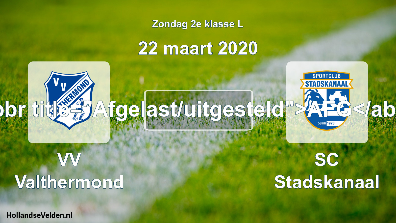 Scheduled Match: VV Valthermond - SC Stadskanaal (22 March 2020)