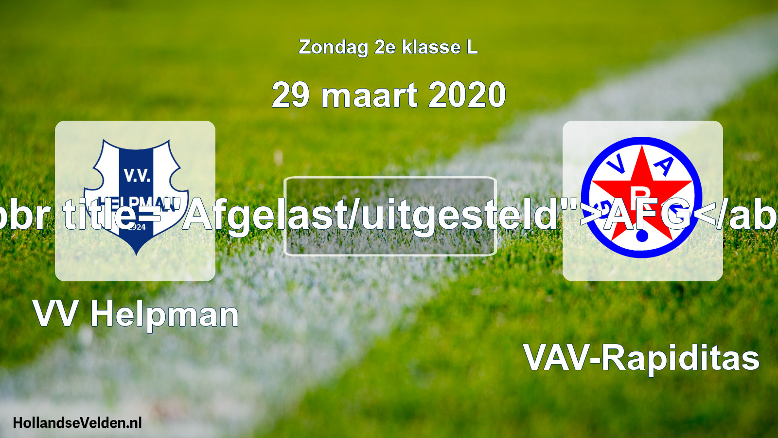 Scheduled Match: VV Helpman - GVAV-Rapiditas (29 March 2020)