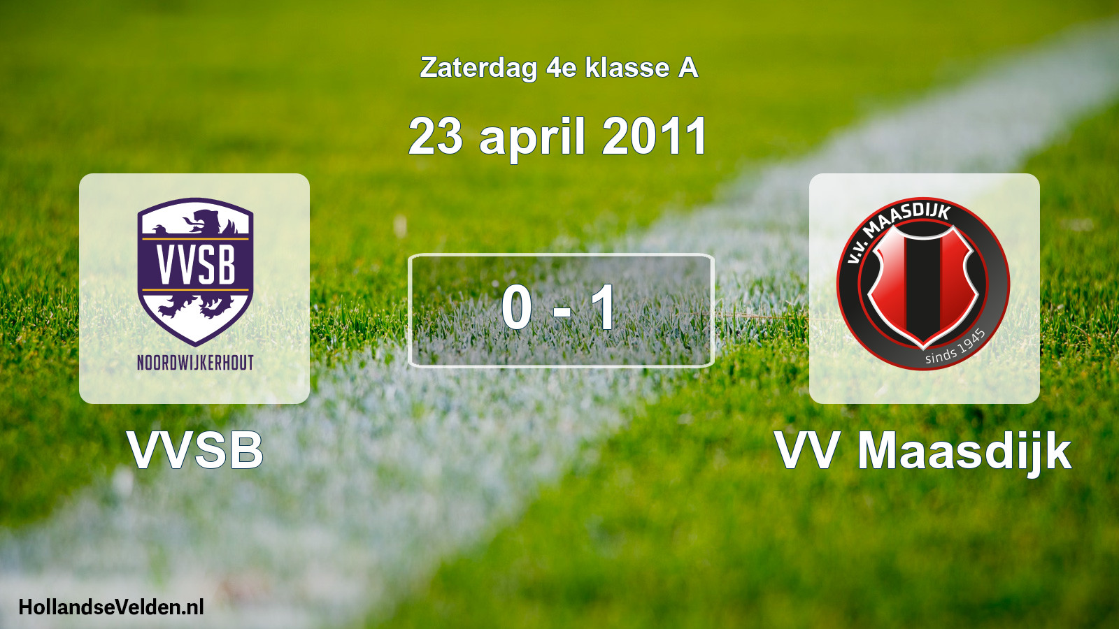 Total number of matches played: VVSB - VV Maasdijk 0 - 1 (23 April 2011)