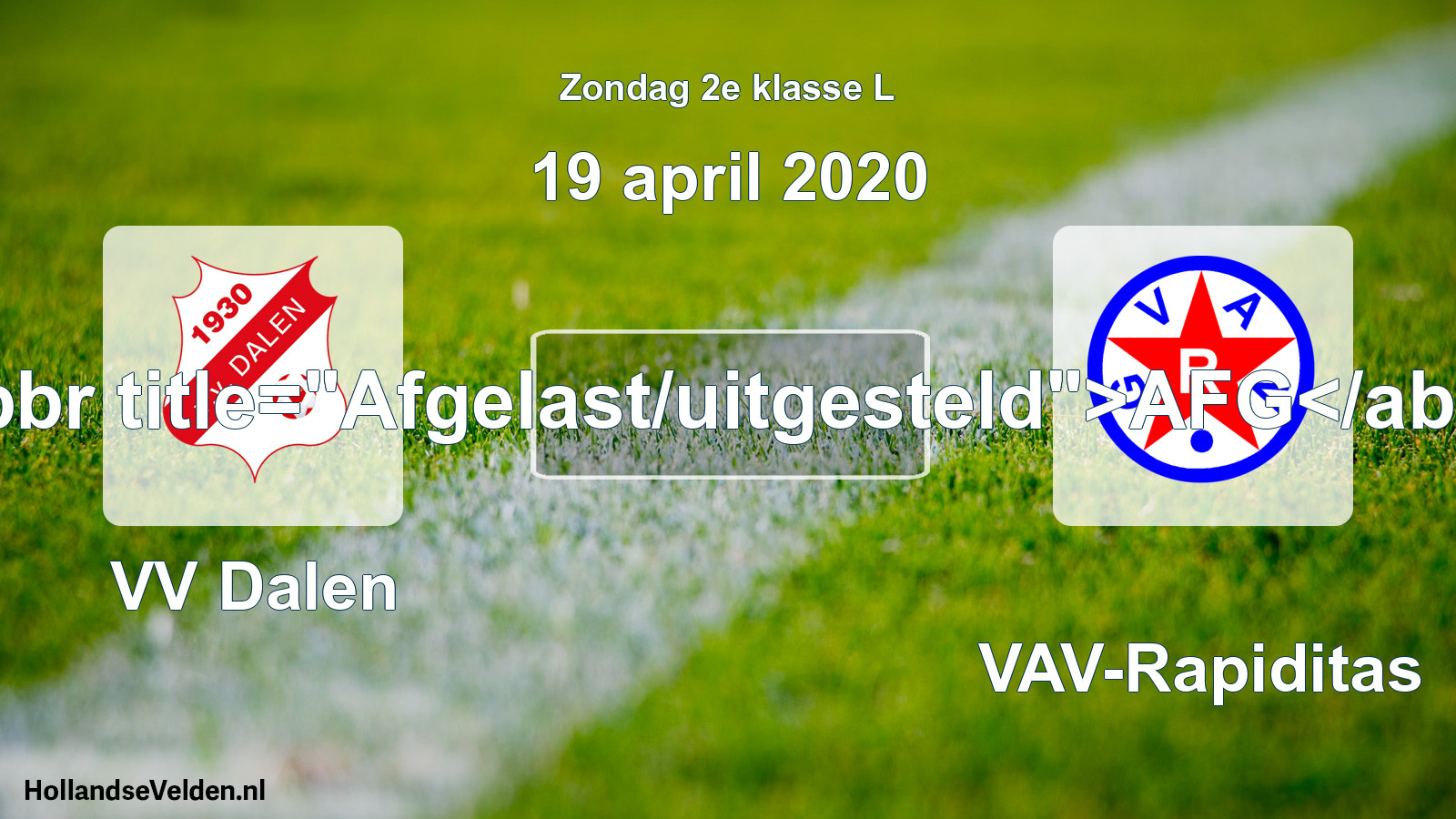 Scheduled Match: VV Dalen - GVAV-Rapiditas (19 April 2020)