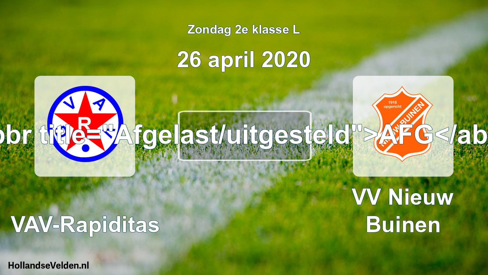 Scheduled Match: GVAV-Rapiditas - VV Nieuw Buinen (26 April 2020)