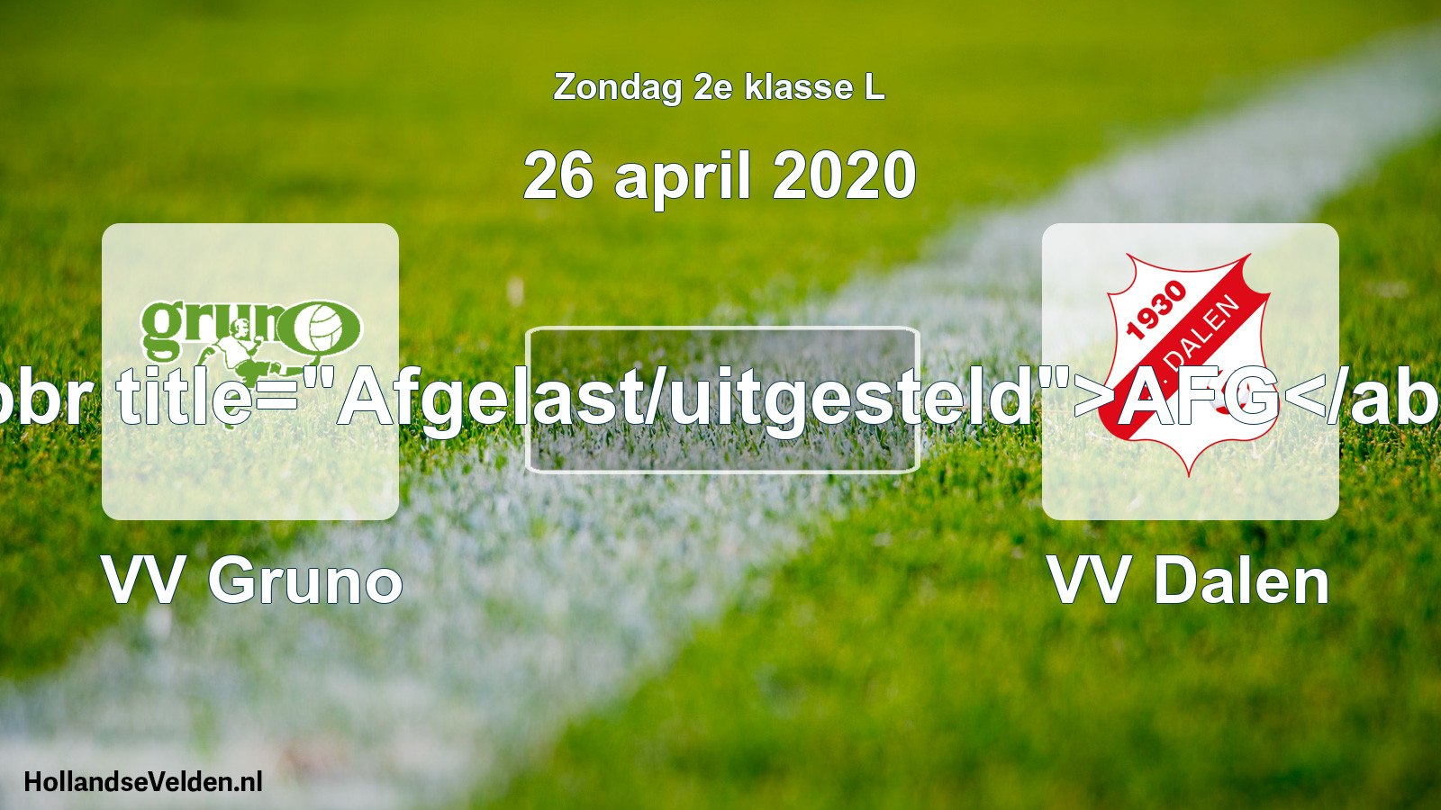 Scheduled Match: VV Gruno - VV Dalen (26 April 2020)
