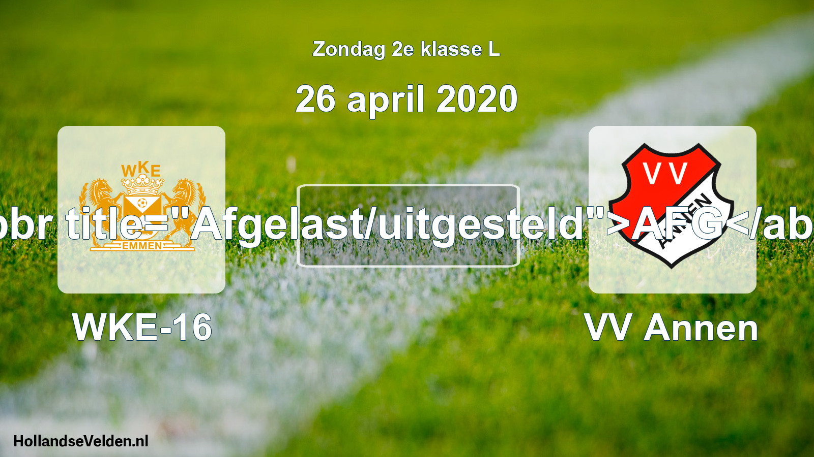 Scheduled Match: WKE-16 - VV Annen (26 April 2020)