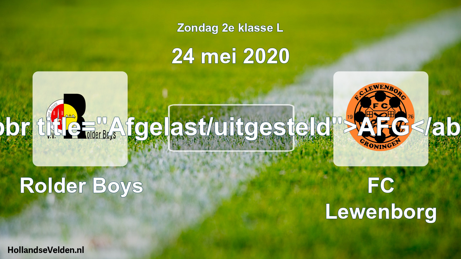 Scheduled Match: Rolder Boys - FC Lewenborg (24 May 2020)