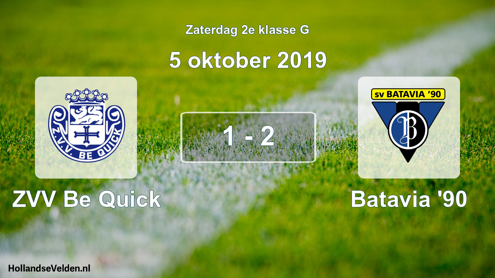 Total number of matches played: ZVV Be Quick - Batavia '90 1 - 2 (5 October 2019)