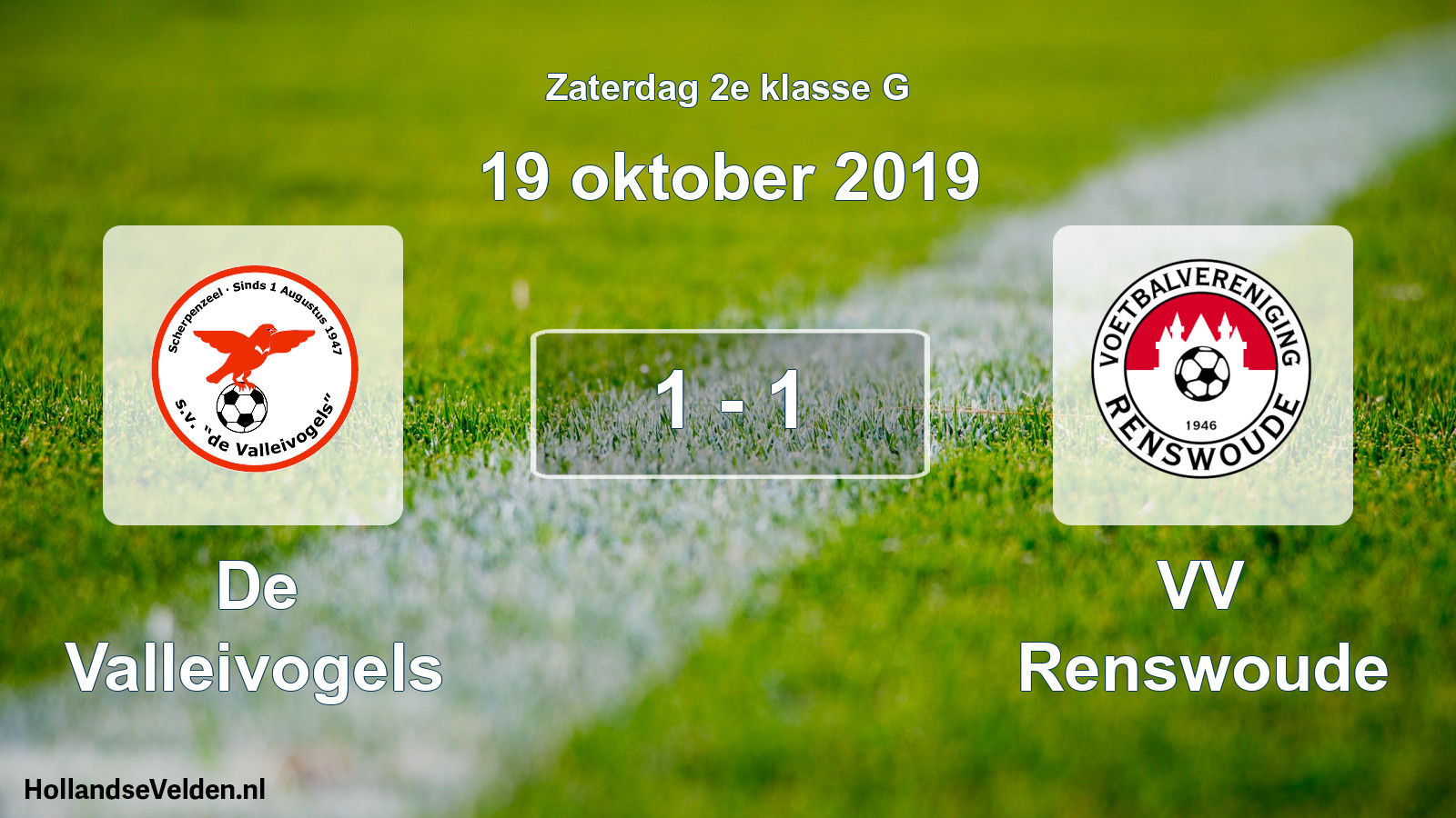 Total number of matches played: De Valleivogels - VV Renswoude 1 - 1 (19 October 2019)