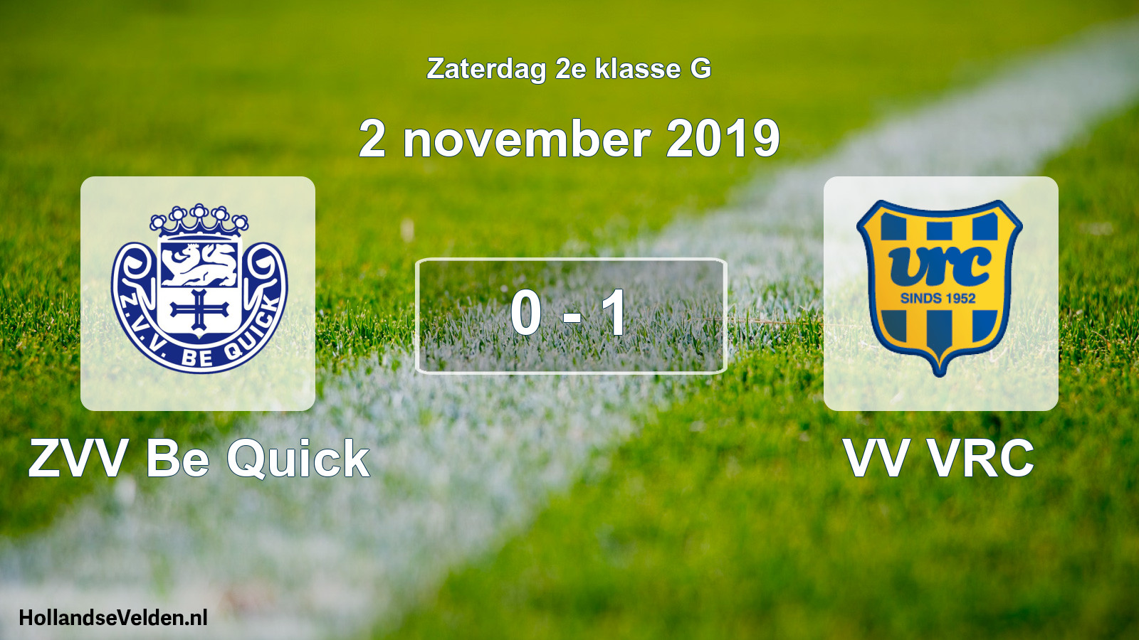 Total number of matches played: ZVV Be Quick - VV VRC 0 - 1 (2 November 2019)