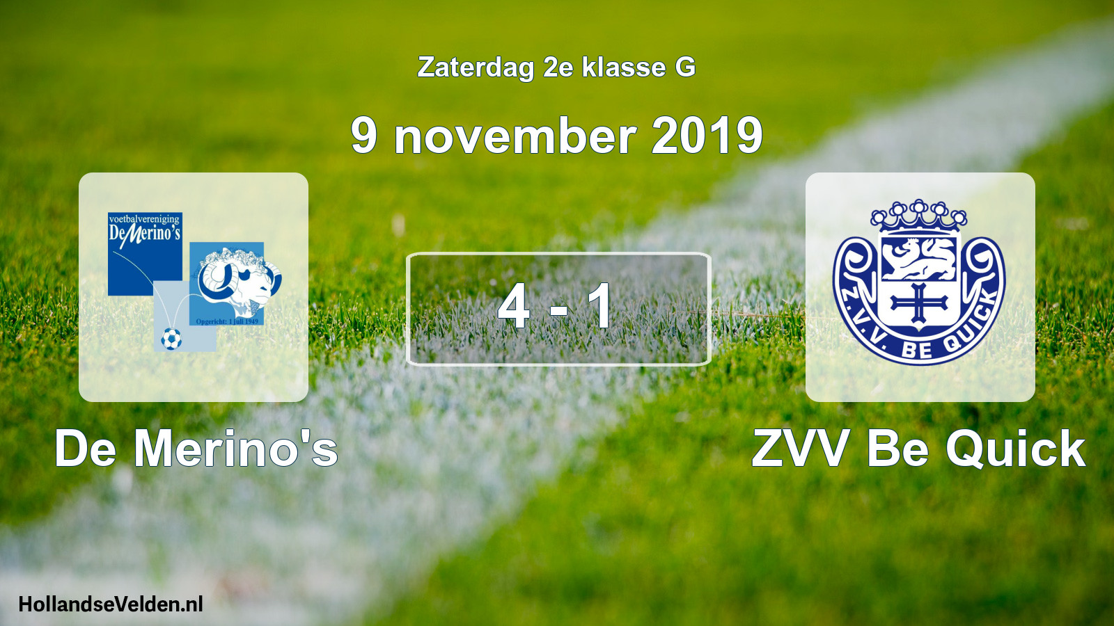 Total number of matches played: De Merino's - ZVV Be Quick 4 - 1 (9 November 2019)