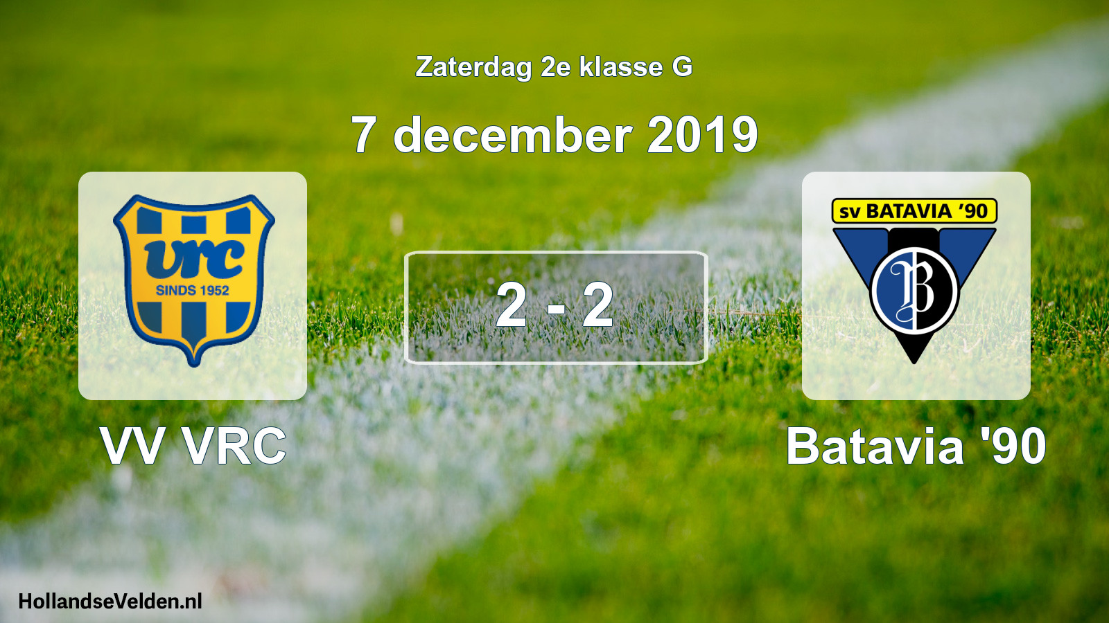 Total number of matches played: VV VRC - Batavia '90 2 - 2 (7 December 2019)