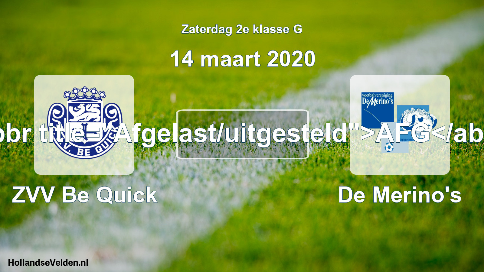 Scheduled Match: ZVV Be Quick - De Merino's (14 March 2020)