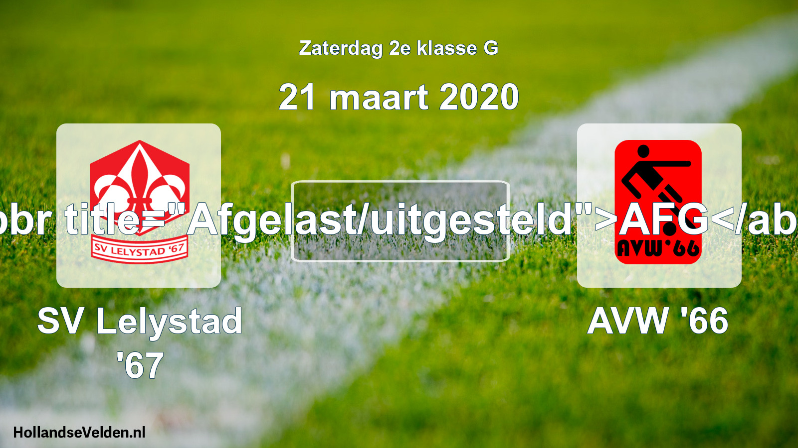 Scheduled Match: SV Lelystad '67 - AVW '66 (21 March 2020)