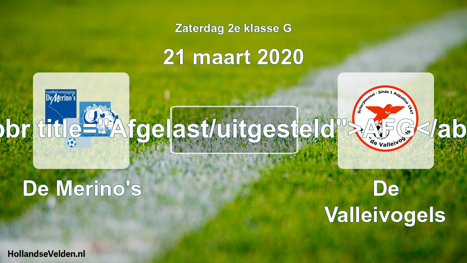 Scheduled Match: De Merino's - De Valleivogels (21 March 2020)