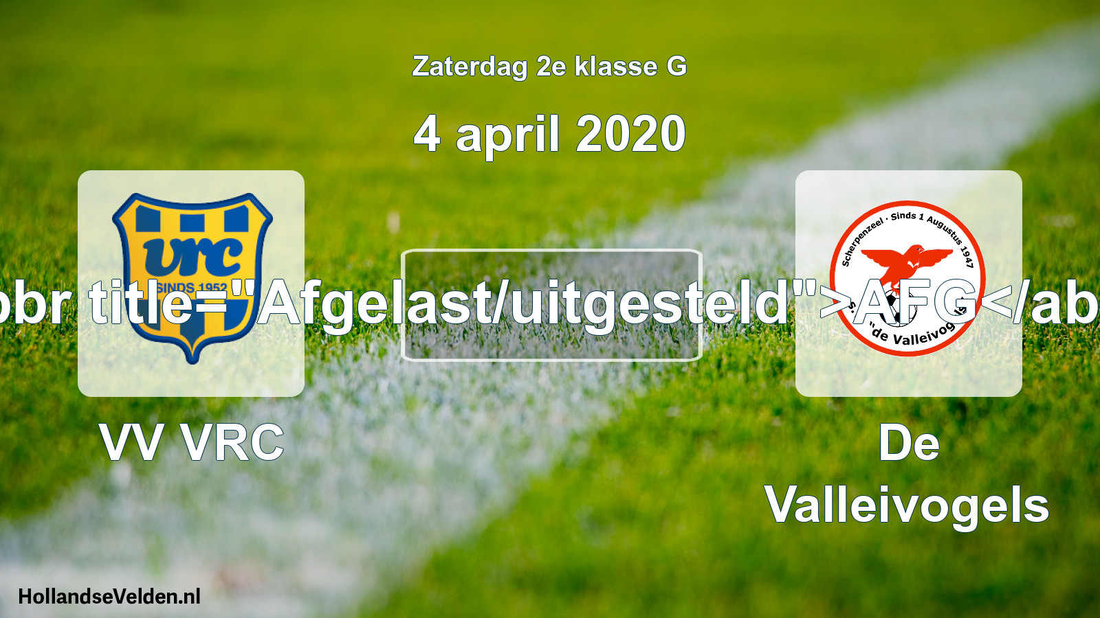 Scheduled Match: VV VRC - De Valleivogels (4 April 2020)