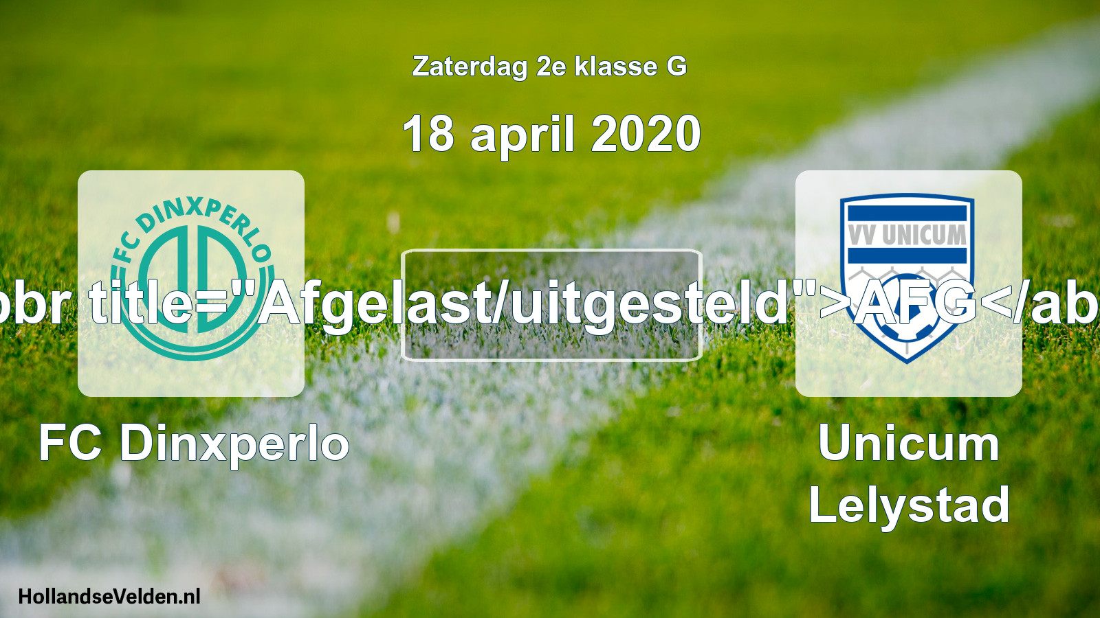 Scheduled Match: FC Dinxperlo - Unicum Lelystad (18 April 2020)