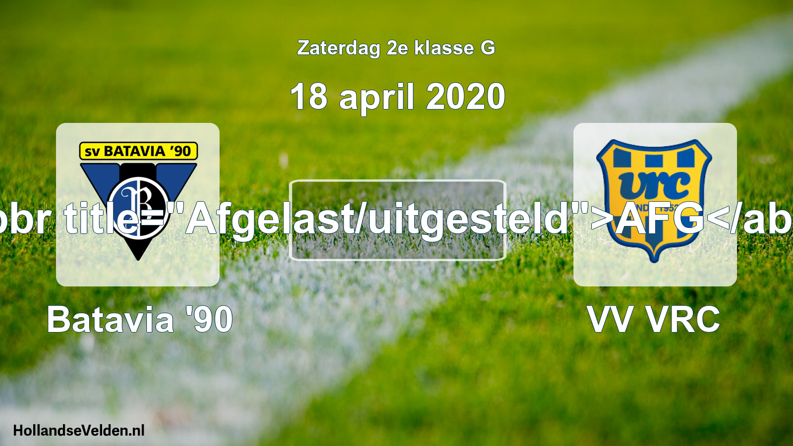 Scheduled Match: Batavia '90 - VV VRC (18 April 2020)