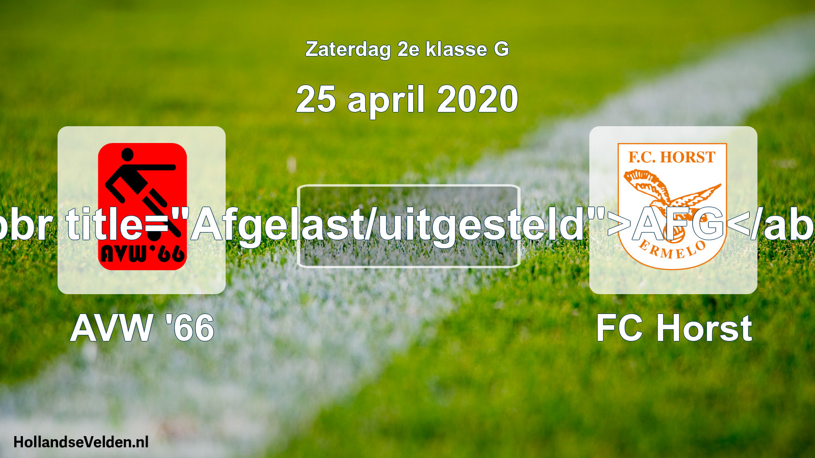 Scheduled Match: AVW '66 - FC Horst (25 April 2020)