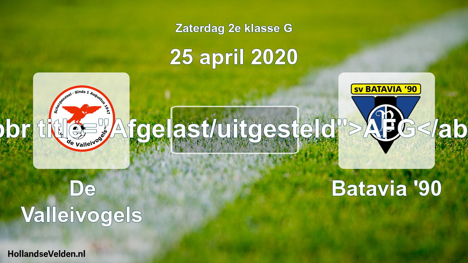 Scheduled Match: De Valleivogels - Batavia '90 (25 April 2020)