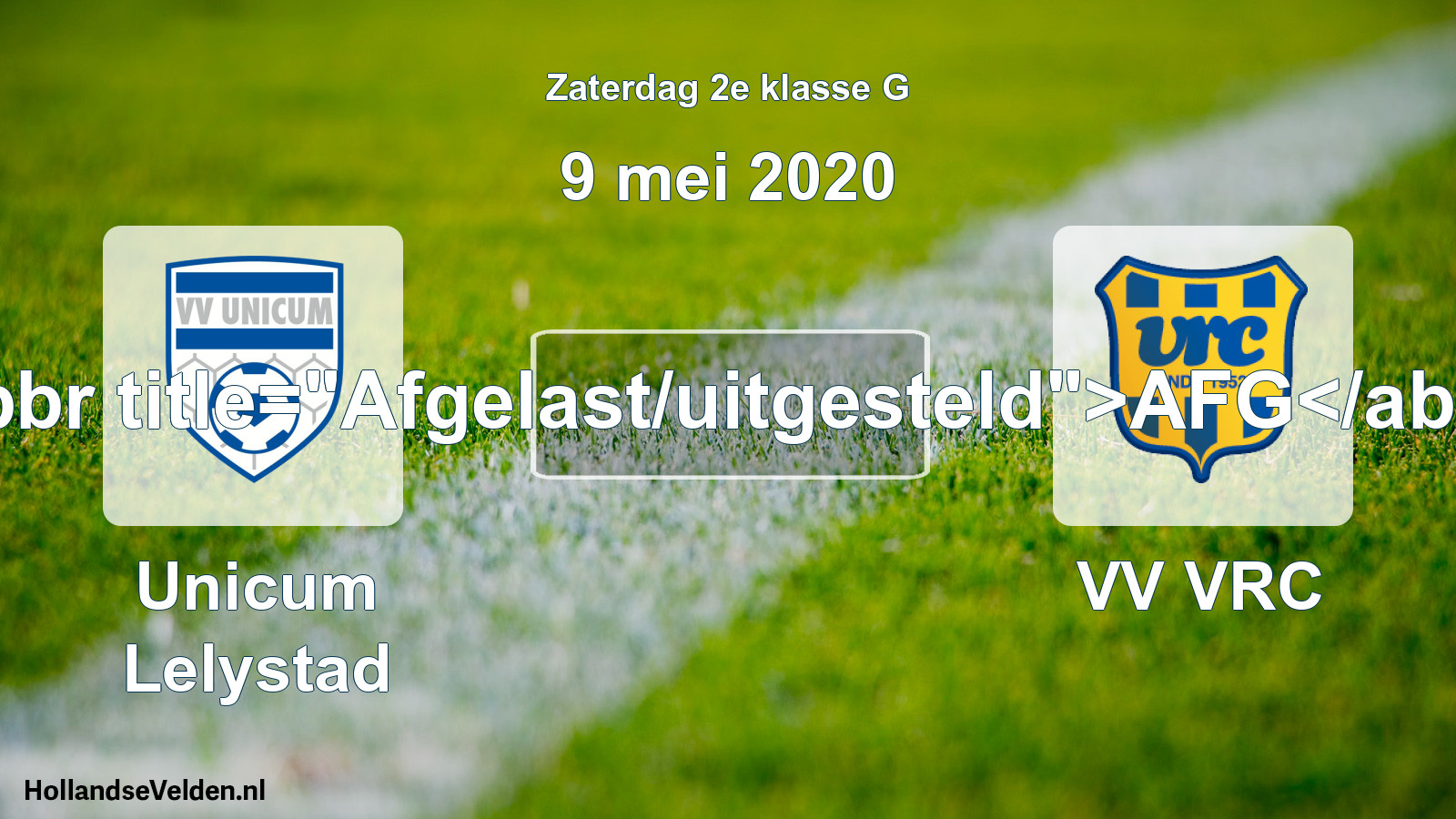 Scheduled Match: Unicum Lelystad - VV VRC (9 May 2020)